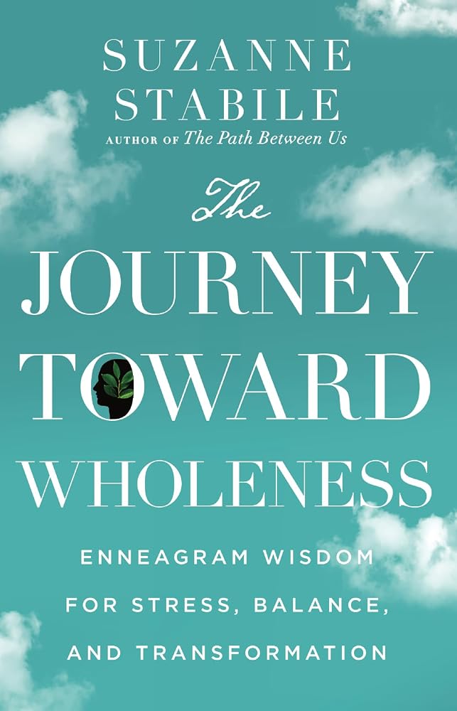 The Journey Toward Wholeness: Enneagram Wisdom for Stress, Balance, and Transformation cover image