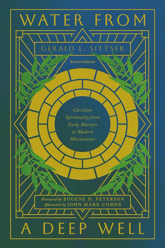Water from a Deep Well: Christian Spirituality from Early Martyrs to Modern Missionaries cover image