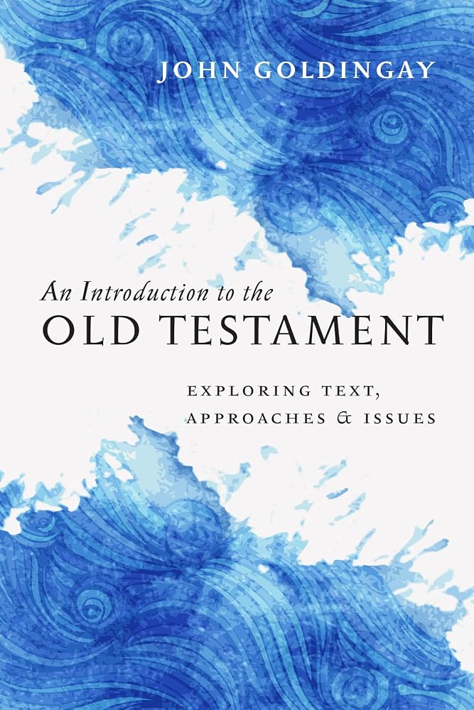 An Introduction to the Old Testament: Exploring Text, Approaches & Issues cover image