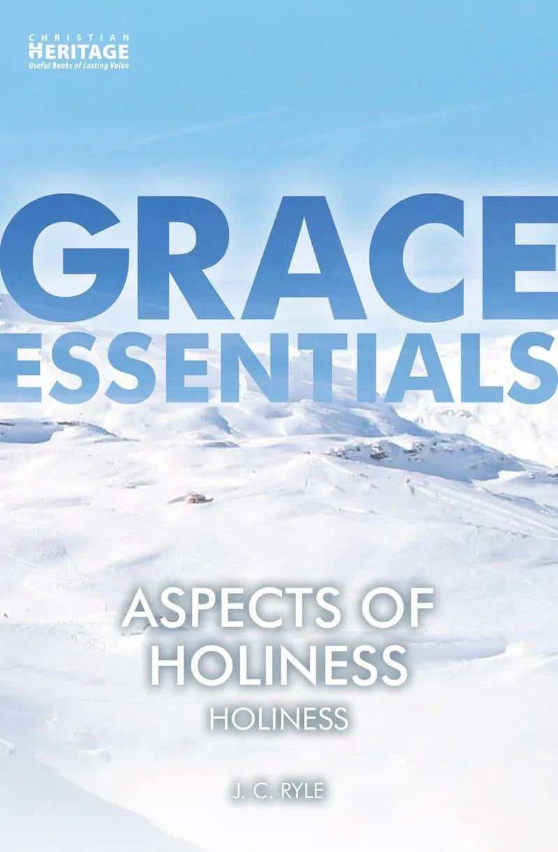 Aspects of Holiness (Grace Essentials)