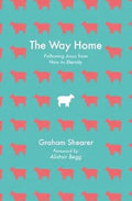 The Way Home: Following Jesus from Now to Eternity cover image
