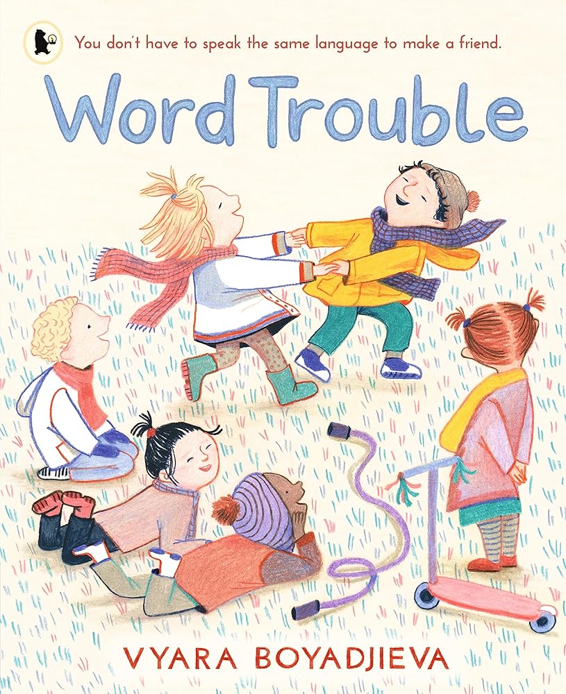 Word Trouble: An uplifting book for children settling into a new environment and learning another language cover image