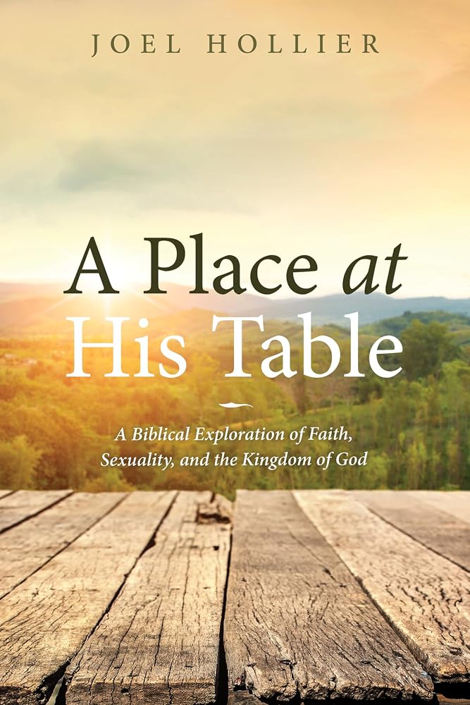 A Place at His Table: A Biblical Exploration of Faith, Sexuality, and the Kingdom of God cover image