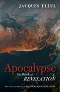 Apocalypse: The Book of Revelation (Jacques Ellul Legacy Series) cover image
