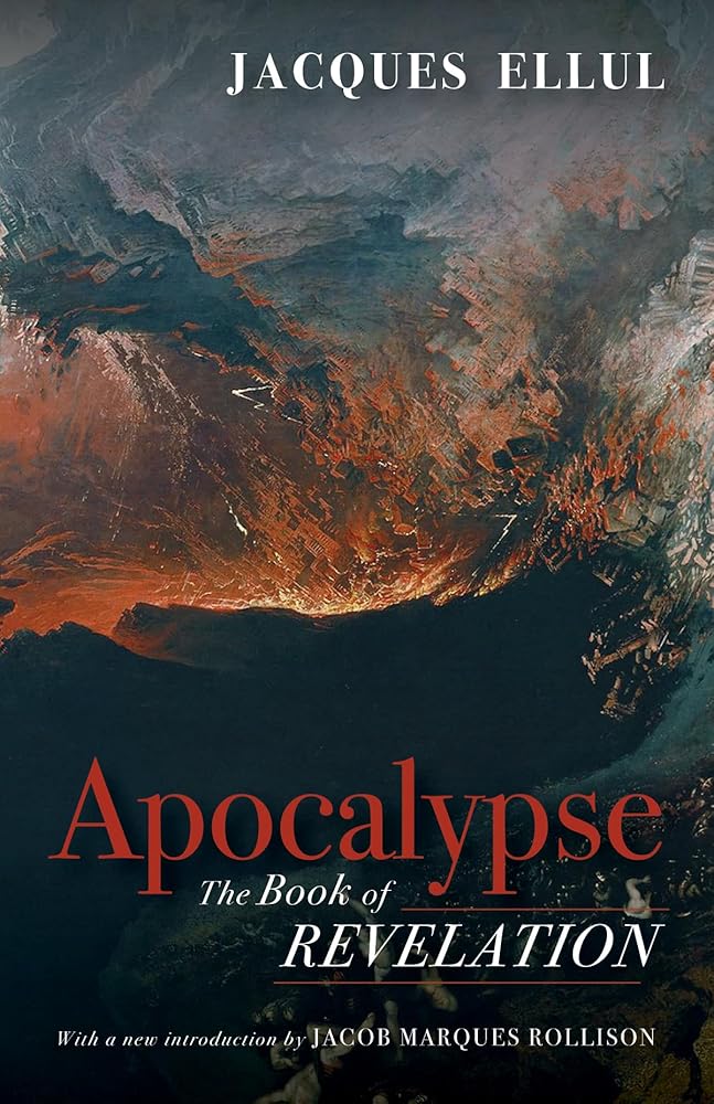 Apocalypse: The Book of Revelation (Jacques Ellul Legacy Series) cover image