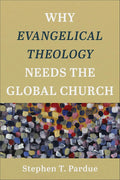 Why Evangelical Theology Needs the Global Church cover image