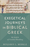 Exegetical Journeys in Biblical Greek: 90 Days of Guided Reading cover image