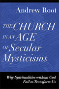 Church in an Age of Secular Mysticisms (Ministry in a Secular Age) cover image
