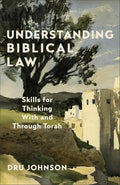 Understanding Biblical Law: Skills for Thinking With and Through Torah cover image