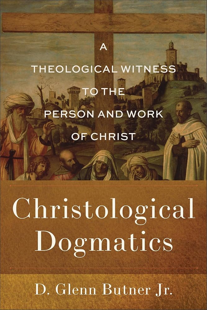 Christological Dogmatics: A Theological Witness to the Person and Work of Christ cover image
