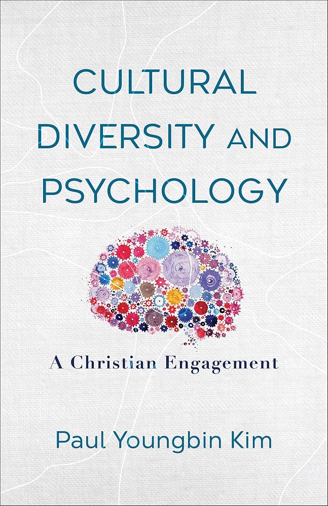 Cultural Diversity and Psychology: A Christian Engagement cover image
