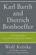 Karl Barth and Dietrich Bonhoeffer cover image