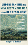 Understanding the New Testament Use of the Old Testament cover image