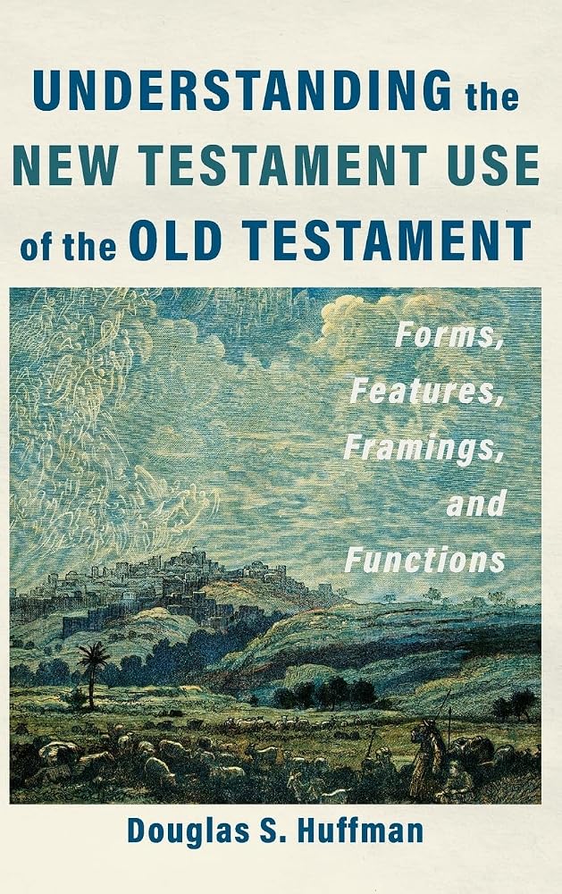 Understanding the New Testament Use of the Old Testament cover image