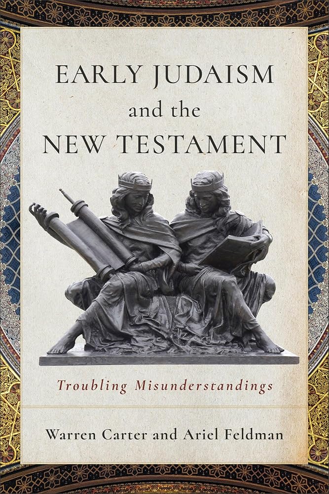 Early Judaism and the New Testament: Troubling Misunderstandings cover image