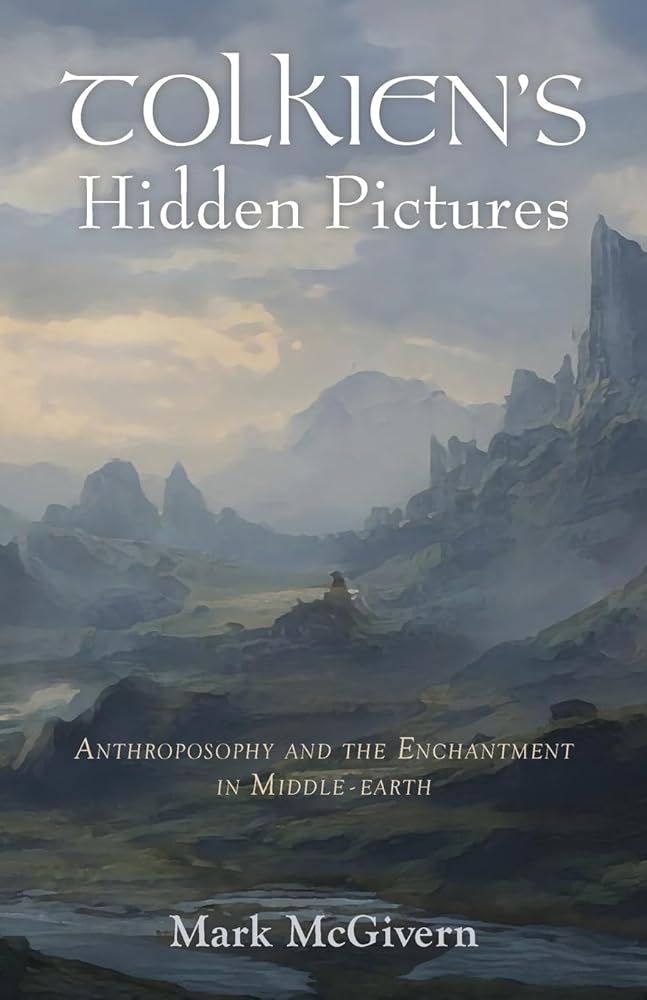 Tolkien's Hidden Pictures: Anthroposophy and the Enchantment in Middle-earth cover image