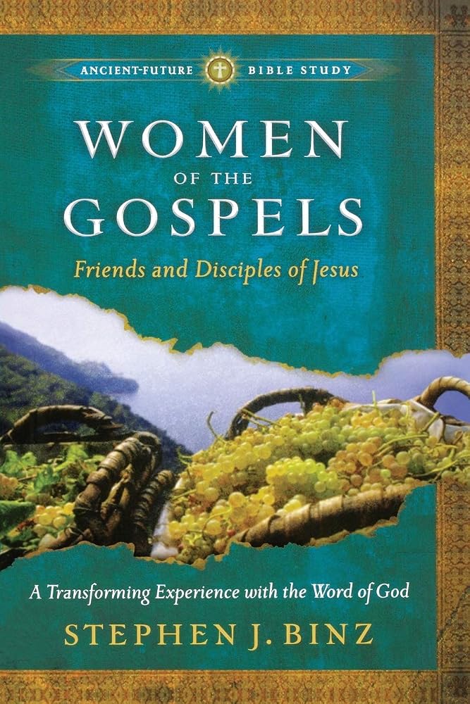 Women of the Gospels: Friends and Disciples of Jesus (Ancient-Future Bible Study) cover image