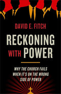 Reckoning with Power: Why the Church Fails When It’s on the Wrong Side of Power cover image