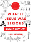 What If Jesus Was Serious about Justice?: A Visual Guide to the Good News of God's Judgment and Mercy cover image