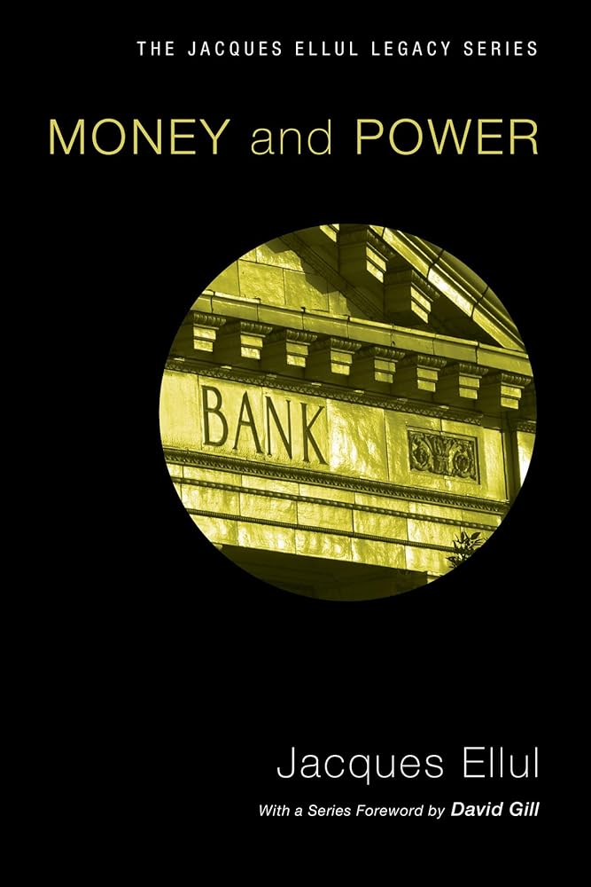 Money & Power (Jacques Ellul Reprint) (Jacques Ellul Legacy) cover image