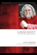 A Divine Society: The Trinity, Community and Society (Dave Andrews Legacy) cover image