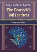 The Peacock's Tail Feathers (Reading the Bible the Celtic Way) cover image