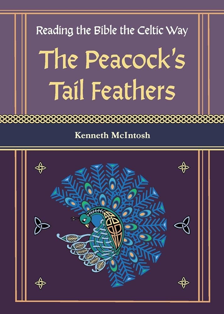 The Peacock's Tail Feathers (Reading the Bible the Celtic Way) cover image
