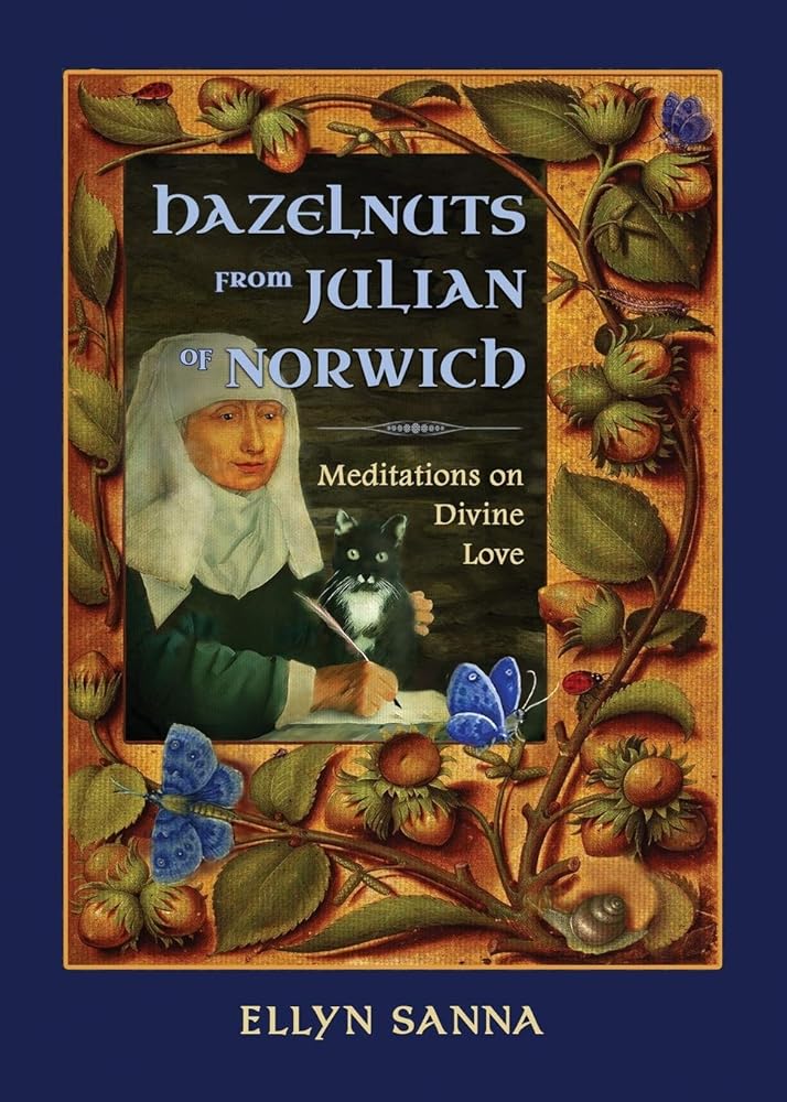 Hazelnuts from Julian of Norwich: Meditations on Divine Love cover image