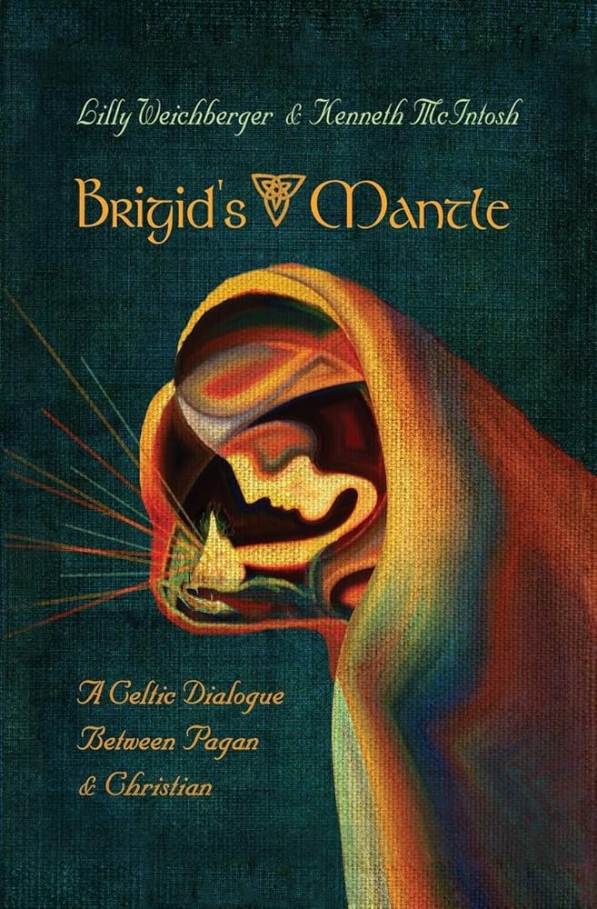 Brigid's Mantle: A Celtic Dialogue Between Pagan & Christian cover image