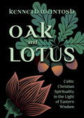 Oak and Lotus: Celtic Christian Spirituality in the Light of Eastern Wisdom cover image
