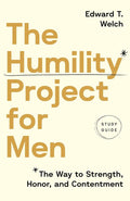 The Humility Project for Men Study Guide: The Way to Strength, Honor, and Contentment cover image