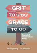 Grit to Stay Grace to Go: Staying Well in Cross-Cultural Ministry cover image