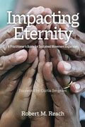 Impacting Eternity: A Practitioner's Guide for Sustained Movement Expansion cover image