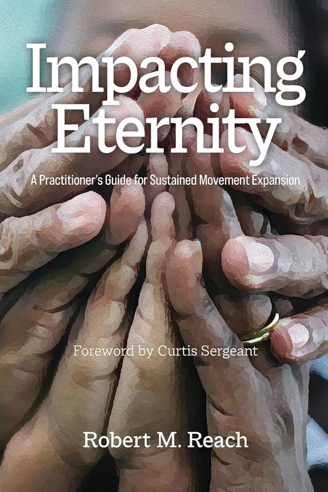 Impacting Eternity: A Practitioner's Guide for Sustained Movement Expansion cover image