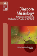 Diaspora Missiology: Reflections on Reaching the Scattered Peoples of the World (Evangelical Missiological Society) cover image