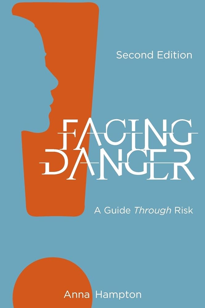 Facing Danger (Second Edition): A Guide through Risk cover image