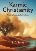 Karmic Christianity: Finding Peace by Faith Alone cover image