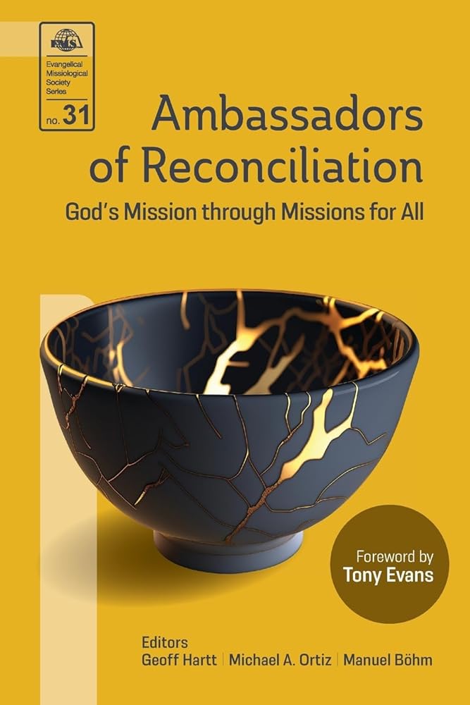 Ambassadors of Reconciliation: God's Mission through Missions for All (Evangelical Missiological Society) cover image