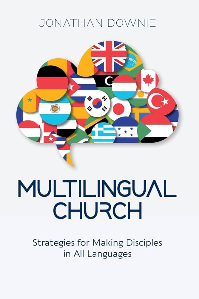 Multilingual Church: Strategies for Making Disciples in All Languages cover image