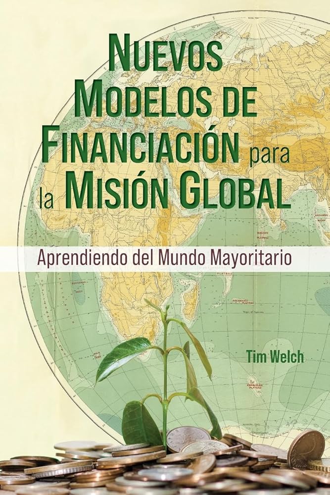 New Funding Models [Spanish] Nuevos Modelos de Financiación para la Misión Global (Spanish Edition) cover image