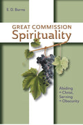 Great Commission Spirituality: Abiding in Christ, Serving in Obscurity cover image