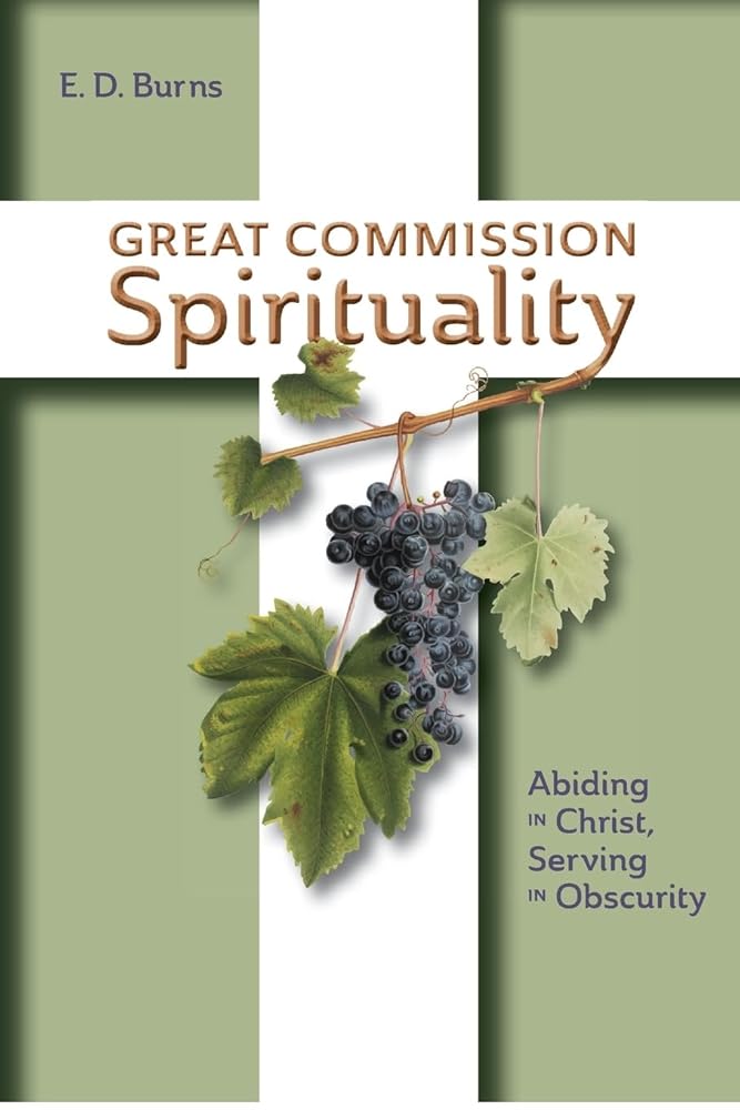 Great Commission Spirituality: Abiding in Christ, Serving in Obscurity cover image