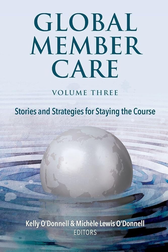 Global Member Care Volume 3: Stories and Strategies for Staying the Course cover image