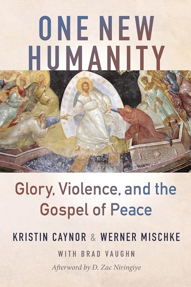 One New Humanity: Glory, Violence, and the Gospel of Peace cover image