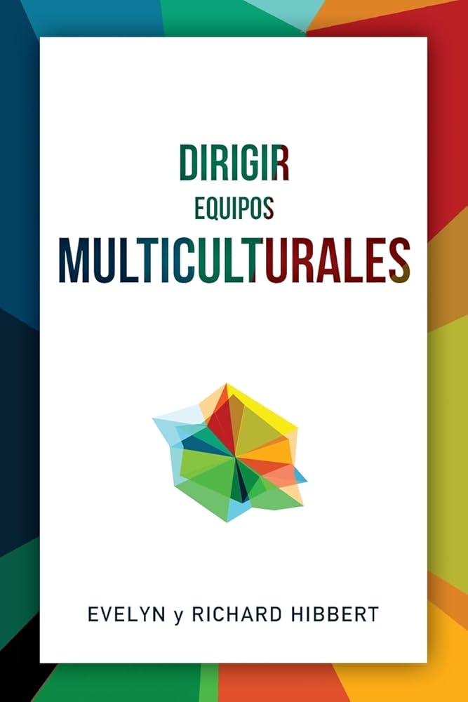 Leading Multicultural Teams [Spanish] Dirigir equipos multiculturales (Spanish Edition) cover image