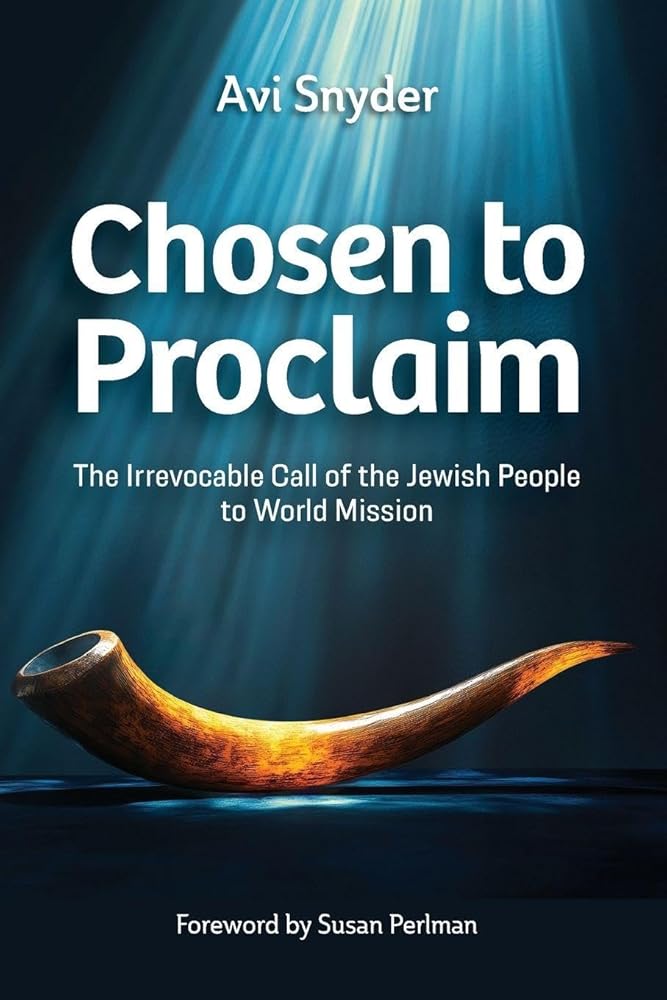 Chosen to Proclaim: The Irrevocable Call of the Jewish People to World Mission cover image