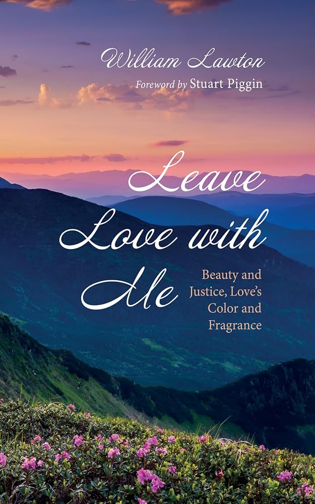 Leave Love with Me: Beauty and Justice, Love's Color and Fragrance cover image
