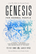 Genesis for Normal People: A Guide to the Most Controversial, Misunderstood, and Abused Book of the Bible (Second Edition w/ Study Guide) (The Bible for Normal People) cover image