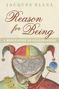 Reason for Being: A Meditation on Ecclesiastes cover image