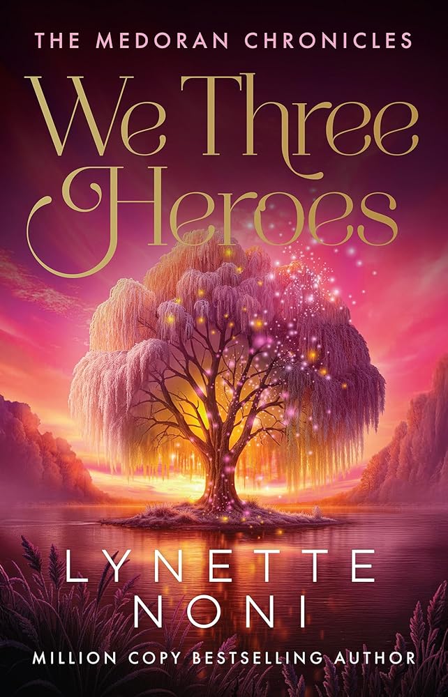 We Three Heroes: A Companion Volume to The Medoran Chronicles cover image